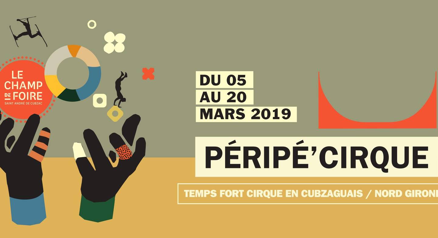 [ EVÈNEMENT" : "Péripé'Cirque"  ] Du 5 au 20 Mars 2019 – 
 S…