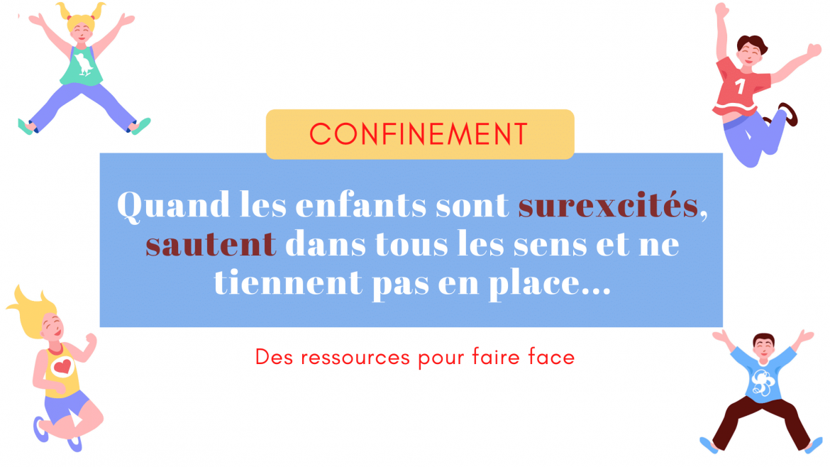 confinement-enfants-surexcites-tiennent-pas-en-place.png