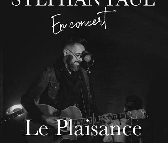 Stephan Paul en concert ~ Restaurant Le Plaisance à Bourg (33)