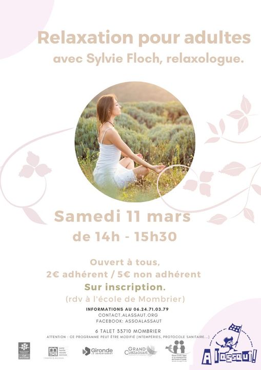 Atelier relaxation pour adultes :
 Samedi 11 mars de 14h à 15h30.
 2€ par per…