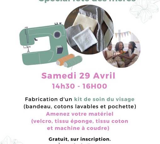 Atelier couture parents-enfants cet après-midi à 14h30, spécial fête des mères…