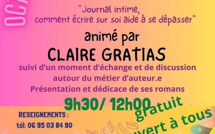 Atelier d’écriture avec l’auteure Claire Gratias.
 Présentation et dédicaces de …